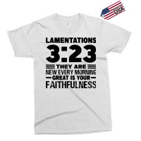 Lamentations 323 They Are New Every Morning T Shirt Exclusive T-shirt | Artistshot