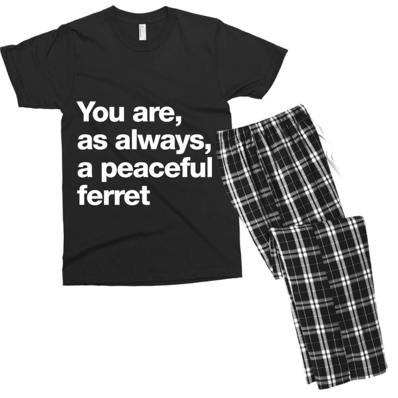 You Are As Always A Peaceful Ferret Men's T-shirt Pajama Set by JONAHANDERSON | Artistshot