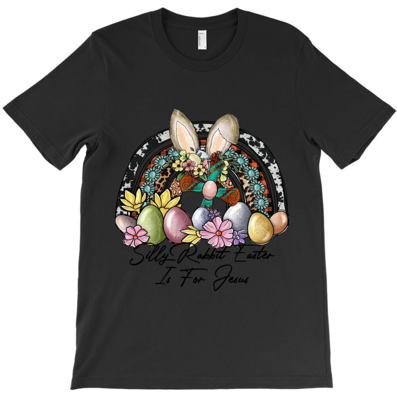 Silly Rabbit Easter Is For Jesus T-shirt | Artistshot