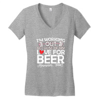 I'm Working Out Because Of My Love For Beer - Fitness Tshirt Women's V-neck T-shirt | Artistshot