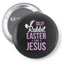 Silly Rabbit Easter Is For Jesus   (2) Pin-back Button | Artistshot