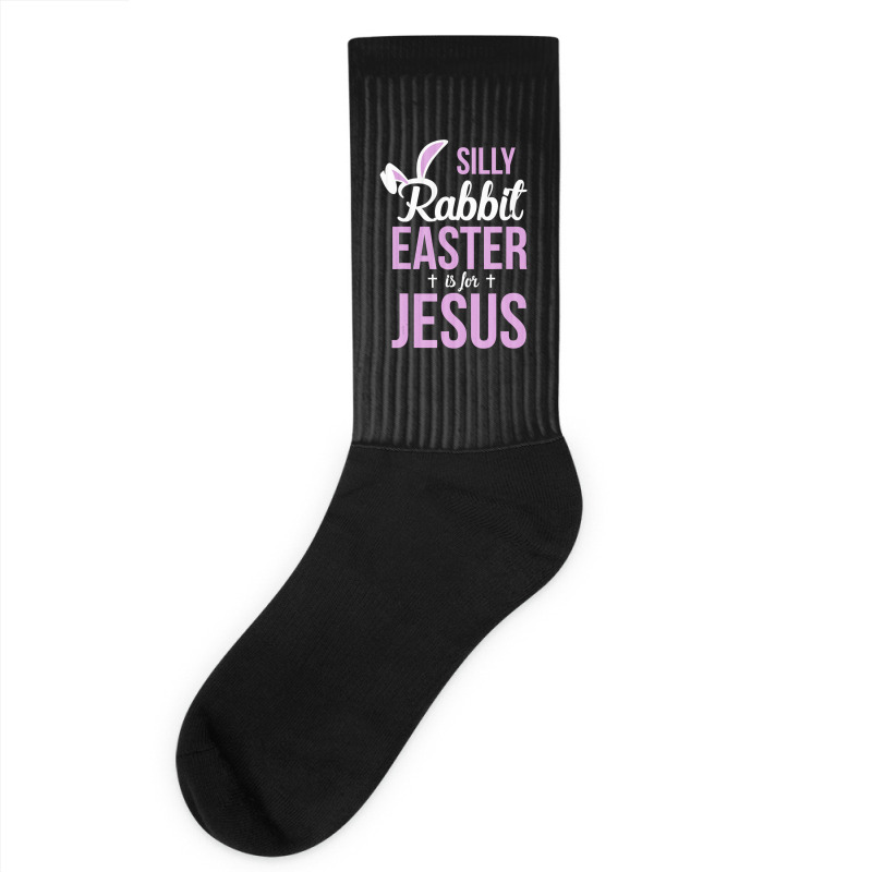 Silly Rabbit Easter Is For Jesus   (2) Socks | Artistshot