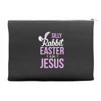 Silly Rabbit Easter Is For Jesus   (2) Accessory Pouches | Artistshot