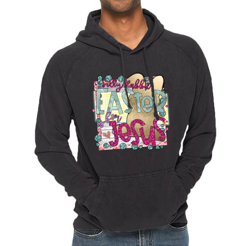 Silly Rabbit Easter Is For Jesus  (7) Vintage Hoodie | Artistshot