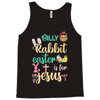 Silly Rabbit Easter Is For Jesus  (9) Tank Top | Artistshot