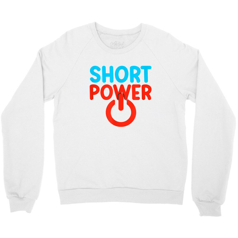 Short Power T Shirt Crewneck Sweatshirt | Artistshot