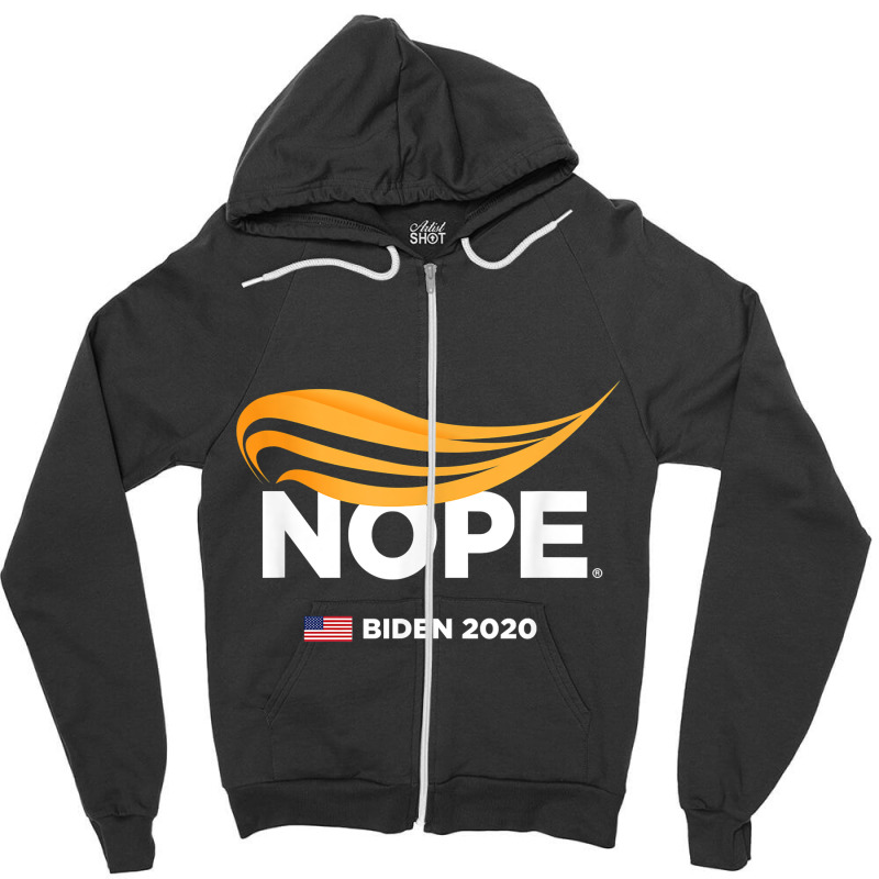 Anti Trump, Biden 2020, Trump Nope, Trump No, Humorous T Shirt Zipper Hoodie | Artistshot