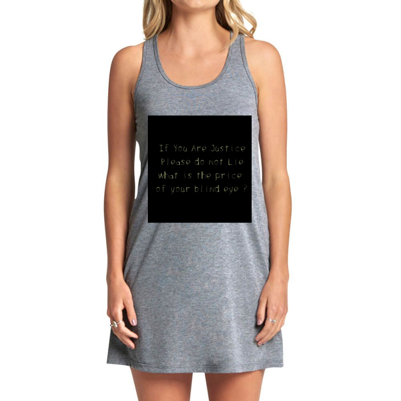 If You Are Justice Please Do Not Lie Tank Dress by FRITZAUL | Artistshot