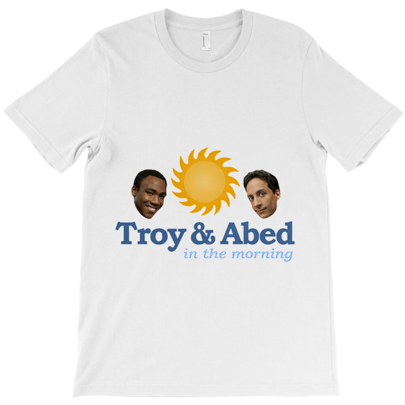 Troy And Abed In The Morning T-shirt | Artistshot