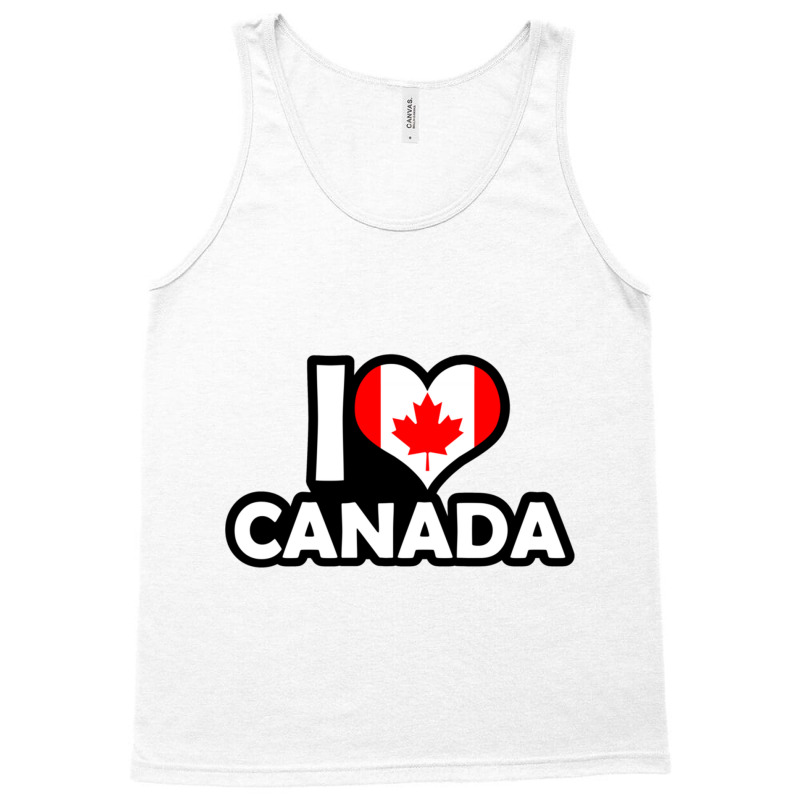 I Love Canada- For All Canada Fans Tank Top | Artistshot