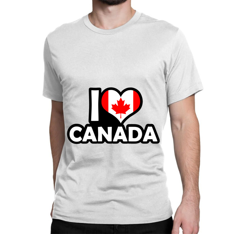 I Love Canada- For All Canada Fans Classic T-shirt | Artistshot