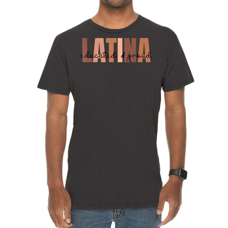 Cool Retro Latina Educated And Proud Latina Power T Shirt Vintage T-Shirt by alaizws | Artistshot