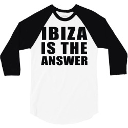 ibiza is the answer 3/4 Sleeve Shirt | Artistshot