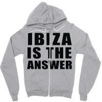 Ibiza Is The Answer Zipper Hoodie | Artistshot