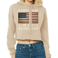 Capitalism Is My President Political Statement T Shirt Cropped Hoodie | Artistshot