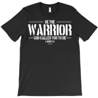 Christian This Be The Warrior God Called You To Be T Shirt T-shirt | Artistshot