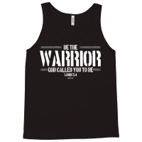 Christian This Be The Warrior God Called You To Be T Shirt Tank Top | Artistshot