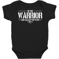 Christian This Be The Warrior God Called You To Be T Shirt Baby Bodysuit | Artistshot