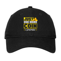 Coin Collecting Numismatist Numismatics Just One More Coin Adjustable Cap | Artistshot