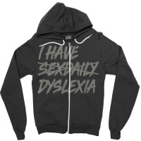 I Have Sexdaily Dyslexia  Funny Sex Daily Zipper Hoodie | Artistshot