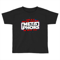 Meta Phors Be With You Toddler T-shirt | Artistshot