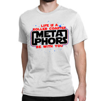 Meta Phors Be With You Classic T-shirt | Artistshot