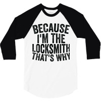 Craft Professionbecause Im The Locksmith 3/4 Sleeve Shirt | Artistshot