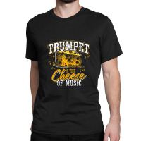 Trumpeter Musical Instrument Trumpet Classic T-shirt | Artistshot