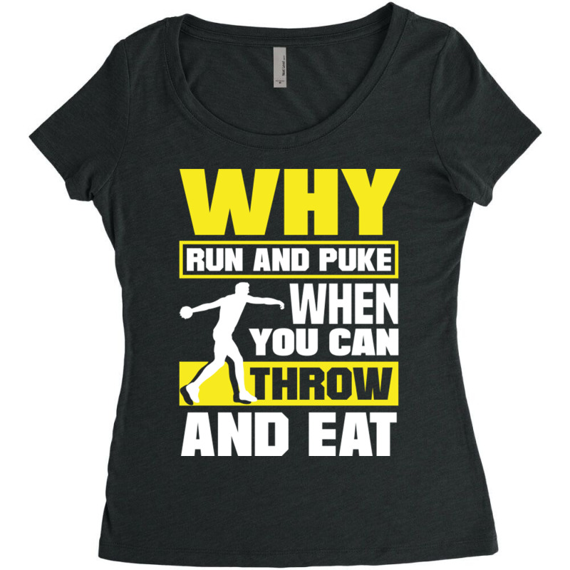 Discus Throwing Discus Thrower Track And Field Why Run Funny Women's Triblend Scoop T-shirt by TresaHollen | Artistshot