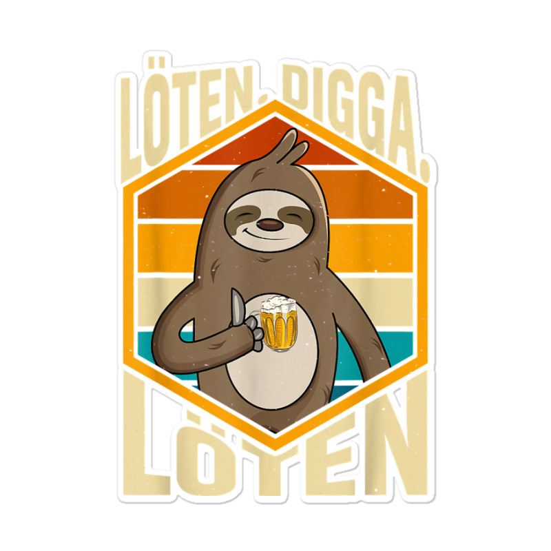 Funny Funny Sloth Beer Soldering. Digga. Soldering T Shirt Sticker | Artistshot