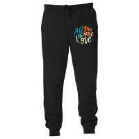 All You Is Need Love Lettering Unisex Jogger | Artistshot