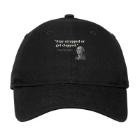 Funny 2nd Amendment Stay Strapped Or Get Clapped Washington Adjustable Cap | Artistshot