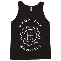 Save The Manuals Car Gearshift Tank Top | Artistshot