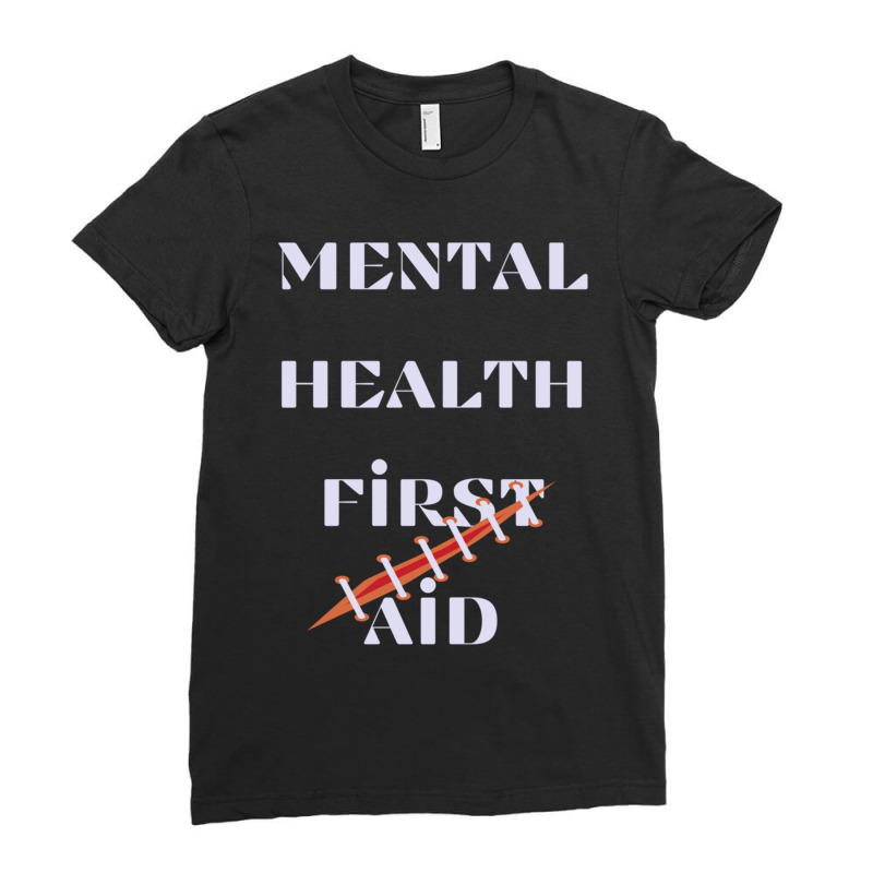 Mental Health First Aid Ladies Fitted T-Shirt by KAYLAILSON | Artistshot