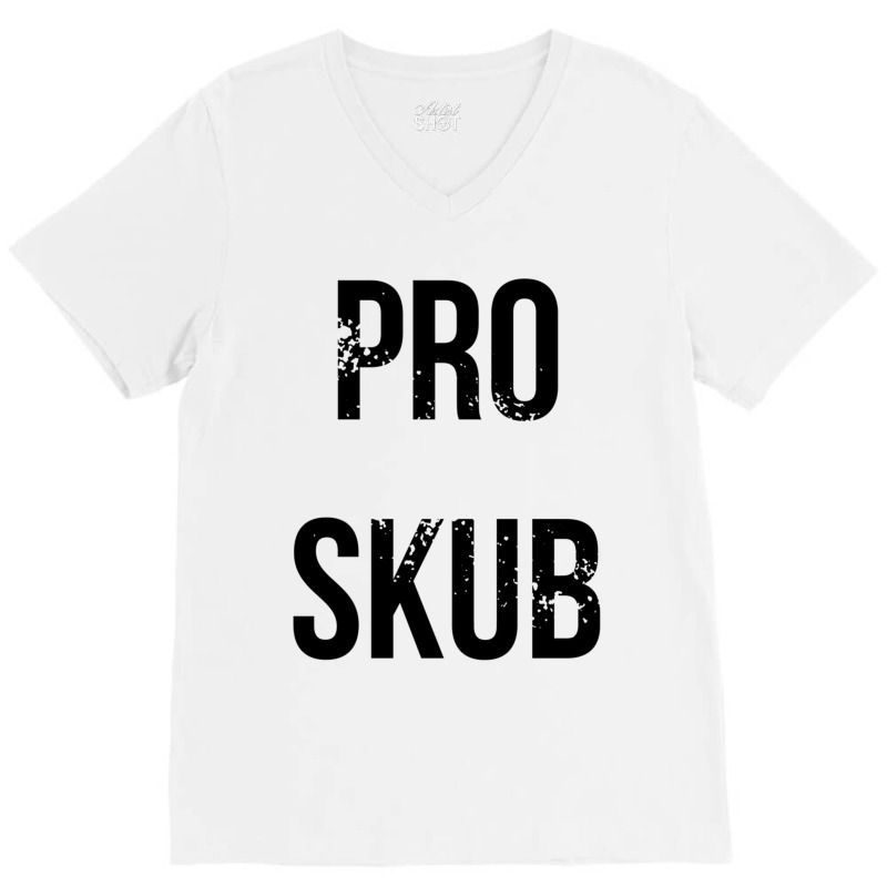 Pro Skub V-neck Tee | Artistshot