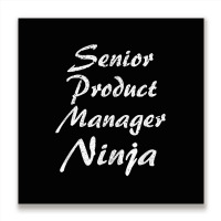 Senior Product Manager Tshirt Occupation Work T Shirt Metal Print Square | Artistshot