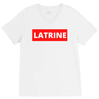 Latrine V-neck Tee | Artistshot