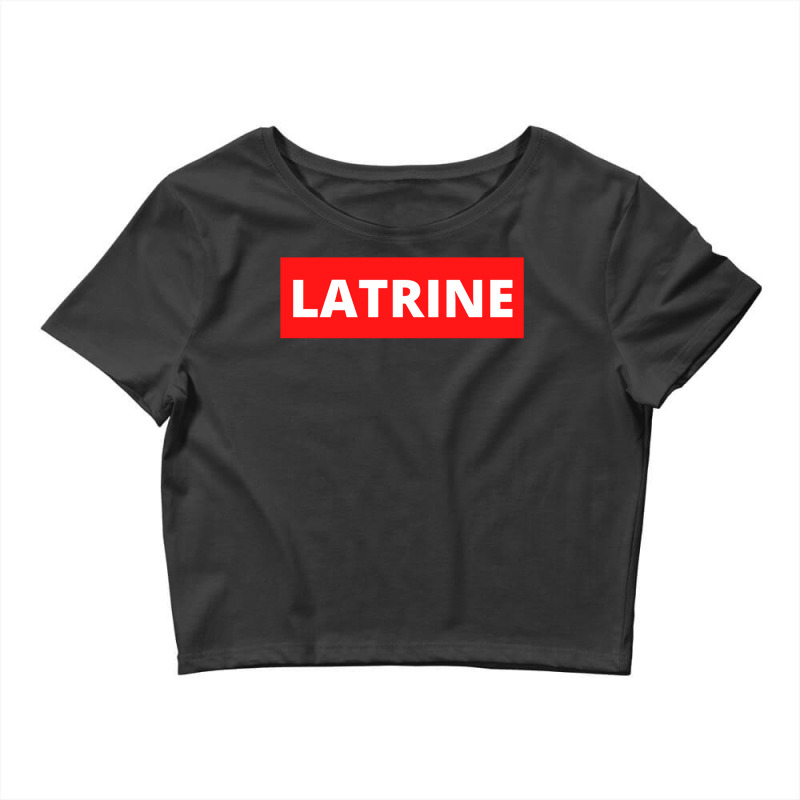 Latrine Crop Top by JohnDavidMay | Artistshot