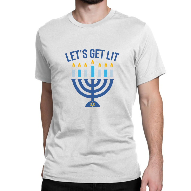 Hanukkah Let's Get Lit Classic T-shirt | Artistshot