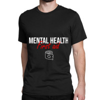 Mental Health First Aid Simple Design Classic T-shirt | Artistshot