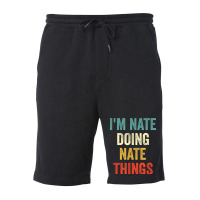 I'm Nate Doing Nate Things Funny Vintage First Name Fleece Short | Artistshot