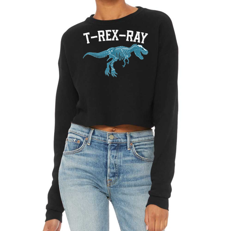 T Rex Ray Radiologist Radiologic Technologist Radiology Dino Cropped Sweater by TROYHADLEYTRAVIS | Artistshot