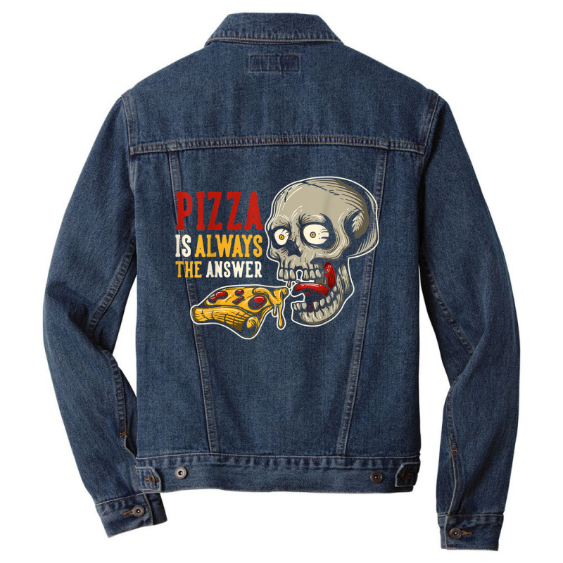 Pizza Is Always The Answer Men Denim Jacket | Artistshot