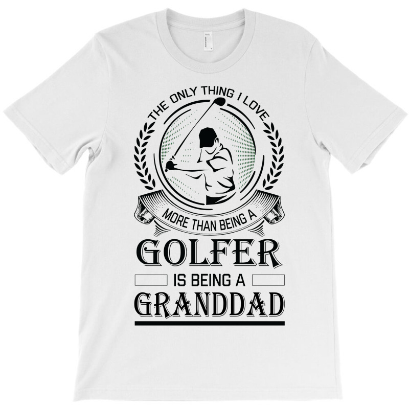 Golfer Granddad T-shirt | Artistshot