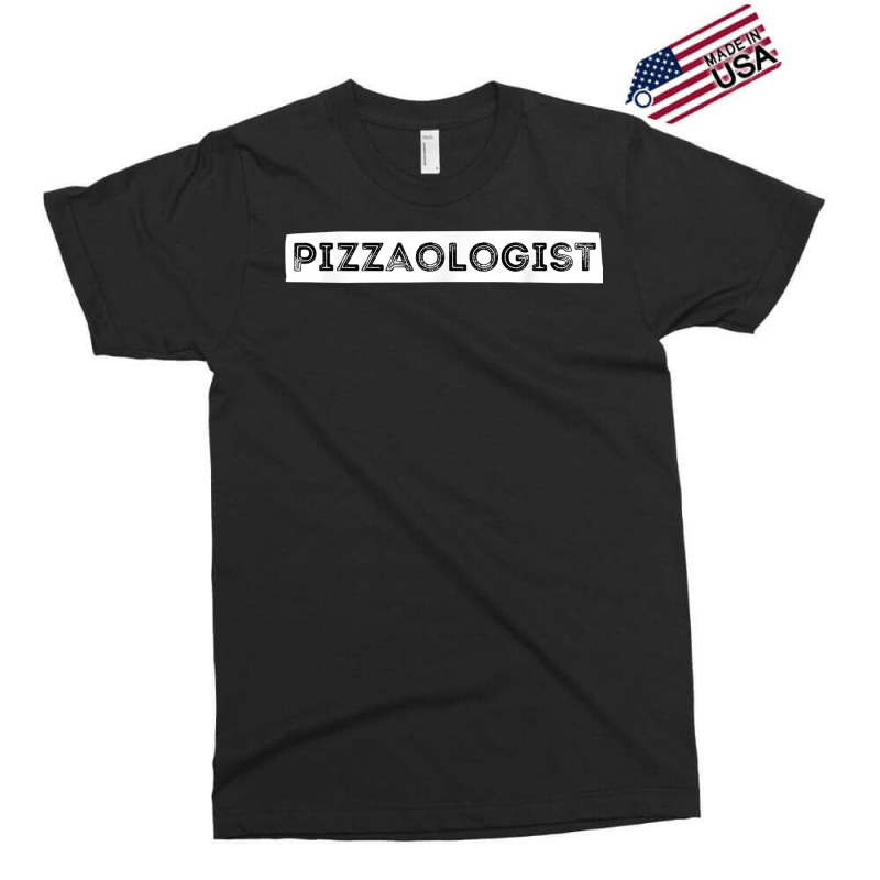 Pizzaologist Pizza Lover Foodie Pizza Baker Exclusive T-shirt | Artistshot