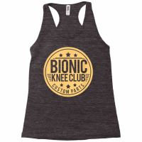 Bionic Knee Club Knee Surgery Knee Replacement Recovery T Shirt Racerback Tank | Artistshot