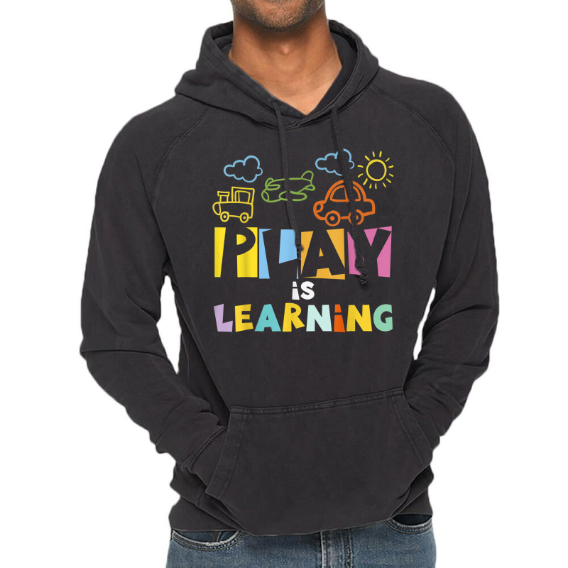 Play Is Learning Design T Designs For Teachers Preschool Vintage Hoodie | Artistshot