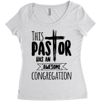 This Pastor Has An Awesome Congregationpriest Gift Women's Triblend Scoop T-shirt | Artistshot