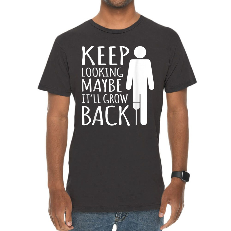 Maybe It Ll Grow Back Leg Amputee Prosthetic Surgery Graphic Vintage T-Shirt by liqualyfu | Artistshot