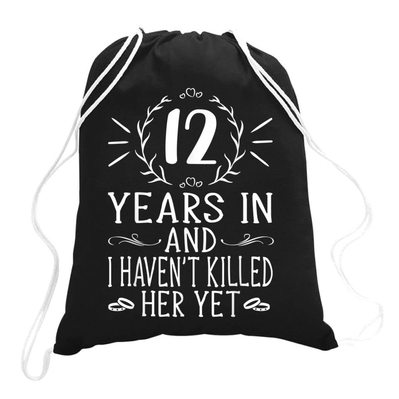 Mens 12th Wedding Anniversary Gifts For Him 12 Years Marriage Drawstring Bags | Artistshot